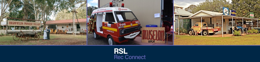 RSL Queensland Rec Connect: Highfields Pioneer Village Tour